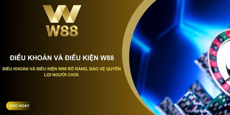 Điều khoản và điều kiện đối với vấn đề đăng ký ww88