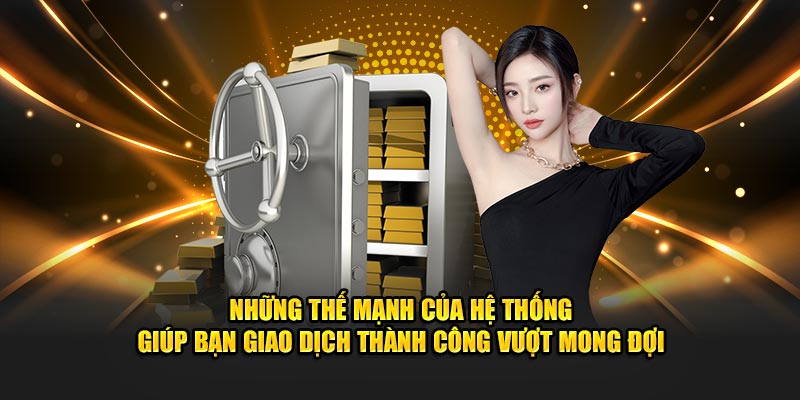 Những thế mạnh của hệ thống ww88 giúp bạn giao dịch thành công vượt mong đợi